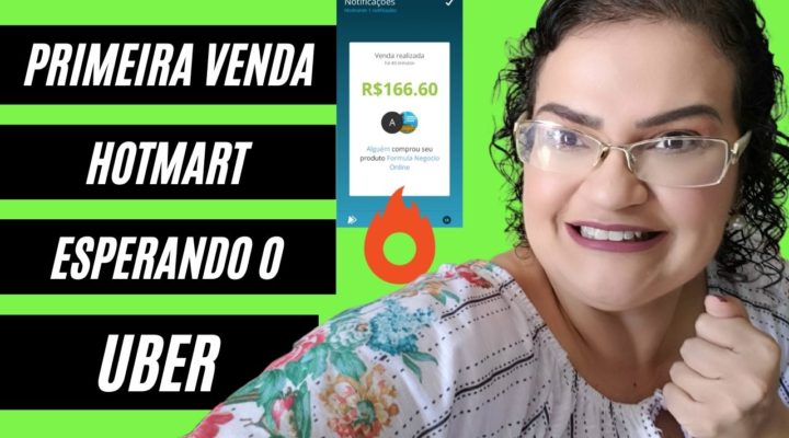 Primeira venda Hotmart ao pegar o Uber